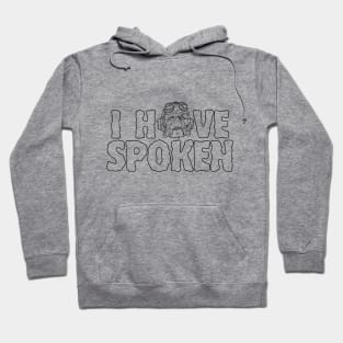 I have spoken - outlined Hoodie